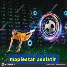 maplestar assistir